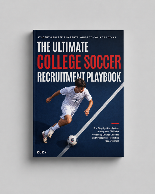 The Ultimate College Soccer Recruitment Playbook